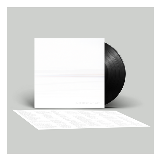 But Here We Are LP - Black
